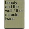 Beauty And The Wolf / Their Miracle Twins door N.A.A. Logan