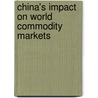 China's Impact on World Commodity Markets door Shaun K.K. Roache