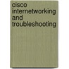 Cisco Internetworking and Troubleshooting by Cormac S. Long