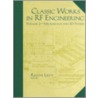 Classic Works in Rf Engineering, Volume 2 by Ralph Levy