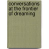 Conversations at the Frontier of Dreaming door Thomas Ogden