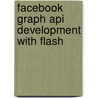 Facebook Graph Api Development with Flash door Michael James Williams