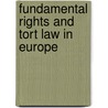 Fundamental Rights and Tort Law in Europe by Nuno Ferreira