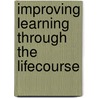 Improving Learning Through the Lifecourse door John Field