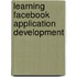 Learning Facebook Application Development