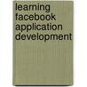 Learning Facebook Application Development door Mark Alexander Dr Bain