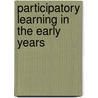 Participatory Learning in the Early Years door Donna Berthelsen