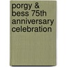 Porgy & Bess 75th Anniversary Celebration door Robin Thompson
