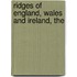 Ridges of England, Wales and Ireland, The