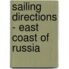 Sailing Directions - East Coast of Russia door National Geospatial-Intelligence Agency