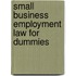 Small Business Employment Law for Dummies