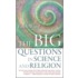 The Big Questions in Science and Religion