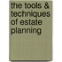 The Tools & Techniques of Estate Planning