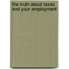 The Truth About Taxes and Your Employment door S. Kay Bell