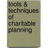 Tools & Techniques of Charitable Planning door Stephan Leimberg