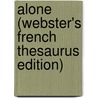 Alone (Webster's French Thesaurus Edition) door Inc. Icon Group International