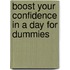 Boost Your Confidence in a Day for Dummies