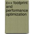 C++ Footprint and Performance Optimization