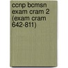Ccnp Bcmsn Exam Cram 2 (Exam Cram 642-811) by Richard A. Deal