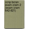 Ccnp Bcran Exam Cram 2 (Exam Cram 642-821) by Friedrich Glauser