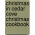 Christmas in Cedar Cove Christmas Cookbook