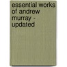 Essential Works of Andrew Murray - Updated door Andrew Murray