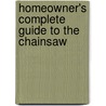 Homeowner's Complete Guide to the Chainsaw door Brian Ruth