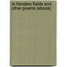 In Flanders Fields and Other Poems (Ebook) door John McCrae