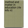 Method and Matter in Education (Rle Edu E) by Mary Sturt