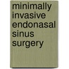 Minimally Invasive Endonasal Sinus Surgery door Werner Hosemann