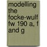 Modelling The Focke-Wulf Fw 190 A, F And G