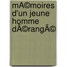 MÃ©moires d'un jeune homme dÃ©rangÃ© by Frédéric Beigbeder