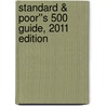 Standard & Poor''s 500 Guide, 2011 Edition door Standard Standard