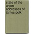 State of the Union Addresses of James Polk