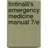 Tintinalli's Emergency Medicine Manual 7/E