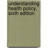 Understanding Health Policy, Sixth Edition door Thomas Bodenheimer