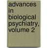 Advances in Biological Psychiatry, Volume 2 door J. Panksepp