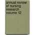 Annual Review of Nursing Research Volume 12