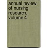 Annual Review of Nursing Research, Volume 4 door Springer Publishing