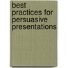 Best Practices for Persuasive Presentations door Mark Magnacca