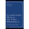 Classification Manual For Voice Disorders-I door Katherine Verdolini