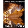 Edgar Huntly  Or, Memoirs of a Sleep-Walker door Charles Brockden Brown