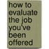 How to Evaluate the Job You'Ve Been Offered