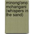 Minong'Ono Mchangani (Whispers in the Sand)