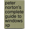 Peter Norton's Complete Guide to Windows Xp by Peter Norton