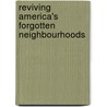 Reviving America's Forgotten Neighbourhoods by Elise M. Bright