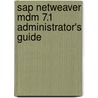 Sap Netweaver Mdm 7.1 Administrator's Guide door Uday Rao