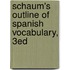 Schaum's Outline of Spanish Vocabulary, 3Ed
