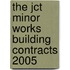 The Jct Minor Works Building Contracts 2005