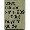 Used Citroen Xm (1989 - 2000) Buyer's Guide by Used Car Expert